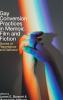 Gay Conversion Practices in Memoir Film and Fiction