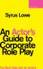 Actor's Guide to Corporate Role Play