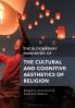 Bloomsbury Handbook of the Cultural and Cognitive Aesthetics of Religion