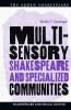 Multisensory Shakespeare and Specialized Communities