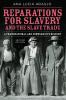 Reparations for Slavery and the Slave Trade