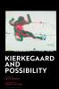 Kierkegaard and Possibility