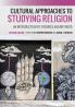 Cultural Approaches to Studying Religion