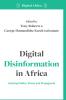Digital Disinformation in Africa