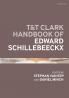 T&T Clark Handbook of Edward Schillebeeckx