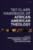 T&T Clark Handbook of African American Theology