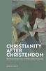 Christianity after Christendom
