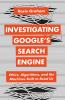 Investigating Google's Search Engine