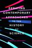 Debating Contemporary Approaches to the History of Science