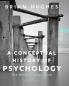 Conceptual History of Psychology