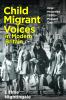 Child Migrant Voices in Modern Britain