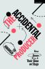 Accidental Producer
