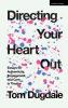 Directing Your Heart Out
