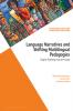 Language Narratives and Shifting Multilingual Pedagogies