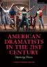 American Dramatists in the 21st Century