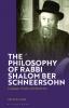 Philosophy of Rabbi Shalom Ber Schneersohn