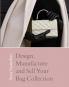 Design Manufacture and Sell Your Bag Collection
