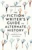 Fiction Writer's Guide to Alternate History