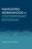 Navigating Womanhood in Contemporary Botswana