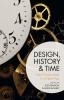 Design History and Time