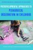 Postdevelopmental Approaches to Pedagogical Observation in Childhood