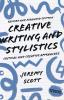 Creative Writing and Stylistics Revised and Expanded Edition