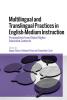 Multilingual and Translingual Practices in English-Medium Instruction