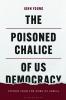 Poisoned Chalice of US Democracy