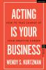 Acting is Your Business