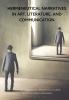 Hermeneutical Narratives in Art Literature and Communication