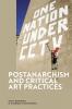 Postanarchism and Critical Art Practices