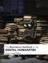 Bloomsbury Handbook to the Digital Humanities
