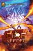 The Fire Keeper (A Storm Runner Novel Book 2)