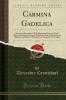 Carmina Gadelica Vol. 2: Hymns and Incantations With Illustrative Notes on Words Rites and Customs Dying and Obsolete; Orally Collected in the Highlands and Islands of Scotland and Translated Into English (Classic Reprint)