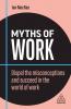 Myths of Work