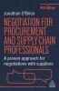 Negotiation for Procurement and Supply Chain Professionals