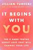 IT BEGINS WITH YOU: THE 9 HARD TRUTHS ABOUT LOVE THAT WILL CHANGE YOURLIFE