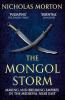 THE MONGOL STORM: MAKING AND BREAKING EMPIRES IN THE MEDIEVAL NEAR EAST (B PB)