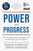 POWER AND PROGRESS: OUR THOUSAND-YEAR STRUGGLE OVER TECHNOLOGY ANDPROSPERITY