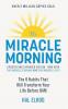 THE MIRACLE MORNING (UPDATED EDITION): THE 6 HABITS THAT WILL TRANSFORM YOUR LIFE BEFORE 8AM