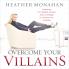 Overcome Your Villains