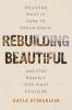 REBUILDING BEAUTIFUL