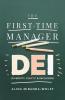 THE FIRST-TIME MANAGER: DEI