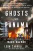 GHOSTS OF PANAMA