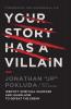 Your Story Has a Villain