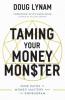 Taming Your Money Monster : 9 Paths to Money Mastery with the Enneagram