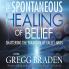 Spontaneous Healing of Belief