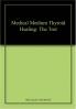MEDICAL MEDIUM THYROID HEALING: THE TRUT