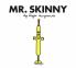 Mr. Skinny