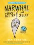 Peanut Butter and Jelly (Narwhal and Jelly 3)